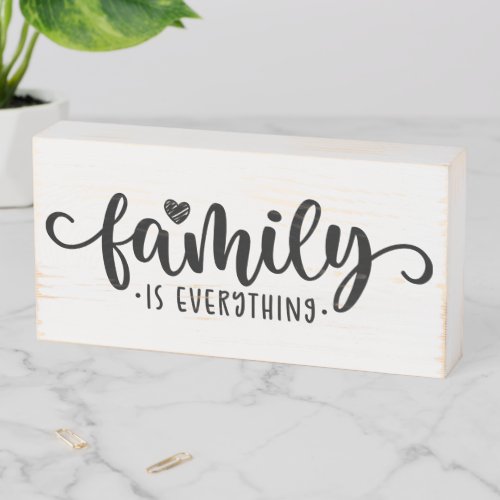 Family Is Everything Wooden Box Sign