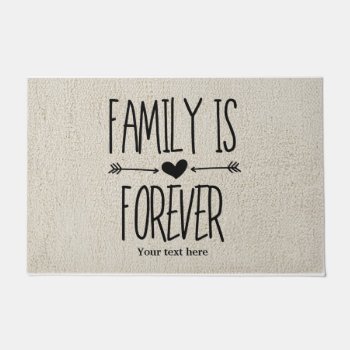 Family Is Forever Doormat by graphicdesign at Zazzle