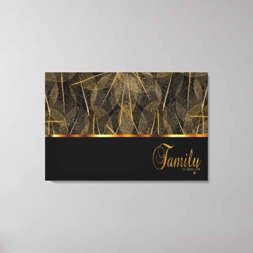 Family is Forever on Black and Gold Leaf Veins Canvas Print