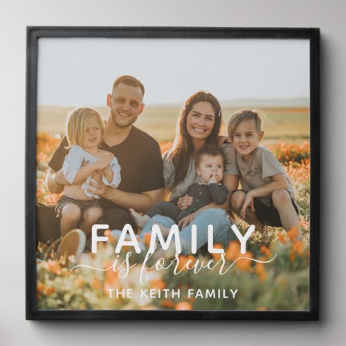 Family is Forever Photo Keepsake Peel And Stick Photo Tile