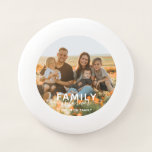 Family Is Forever Photo Keepsake Wham-O Frisbee<br><div class="desc">Family Is Forever Photo Keepsake Wham-O Frisbee</div>