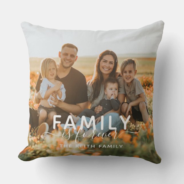 Family Is Forever Photo Throw Pillow (Front)