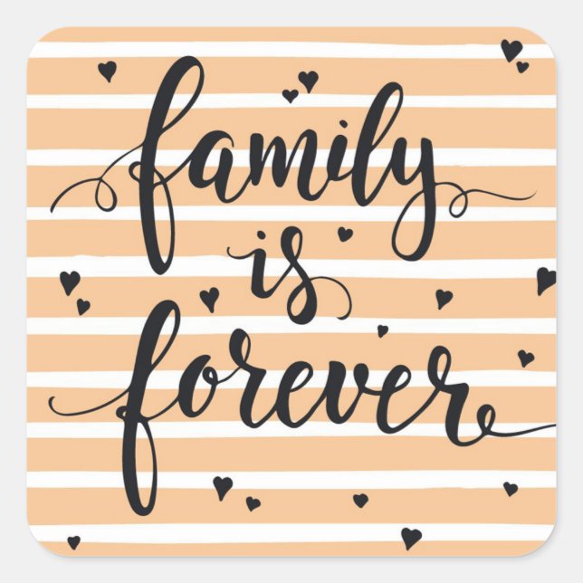 Family is Forever Square Sticker (Front)