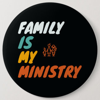 Family Is My Ministry Button