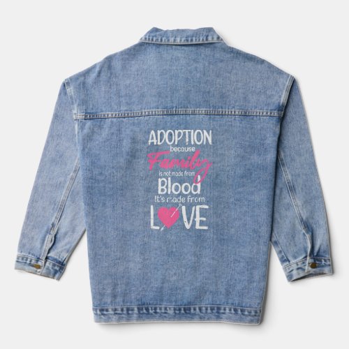 Family Is Not Made From Blood  Cute Child Adoption Denim Jacket