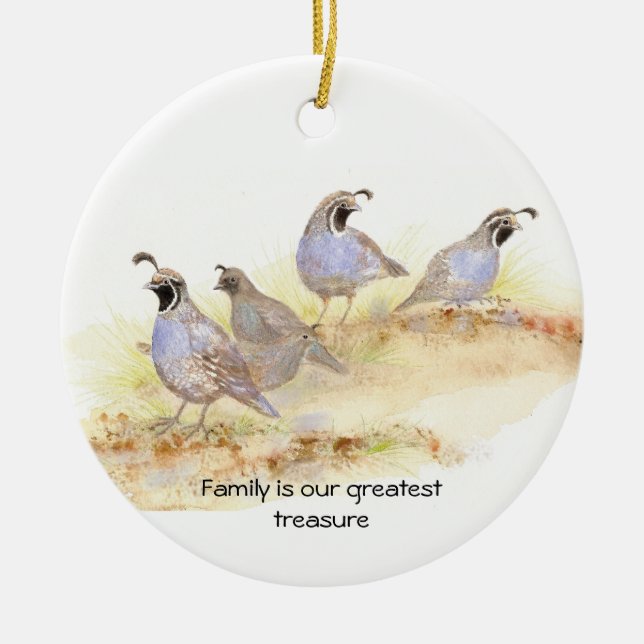 Family is our greatest treasure, California Quail Ceramic Ornament (Front)