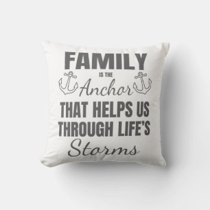 Family is The Anchor Through Life's Storms Family Throw Pillow