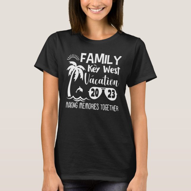 Family Key West 2023 Making Memories Together Summ T-Shirt (Front)