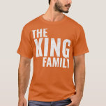Family King Surname King Last name T-Shirt