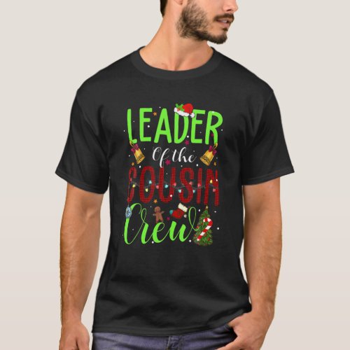 Family Leader Of The Cousin Crew Funny Christmas T_Shirt