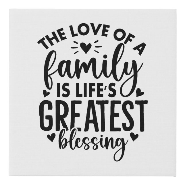 Family Life's greatest blessing Sayings Faux Canvas Print (Front)