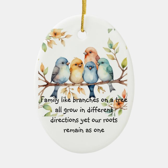 Family like branches on a tree Saying Birds Ceramic Ornament (Front)