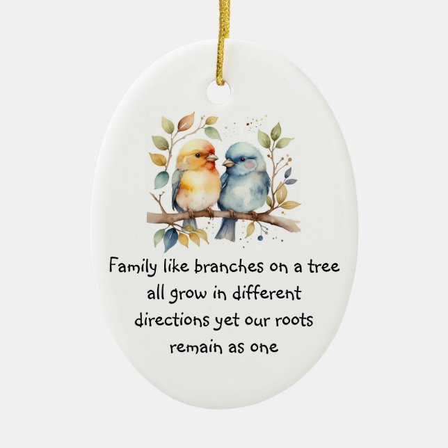 Family like branches on a tree Saying Birds Ceramic Ornament (Front)