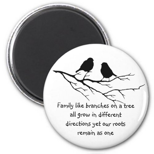 Family like branches on a tree Saying with Birds Magnet