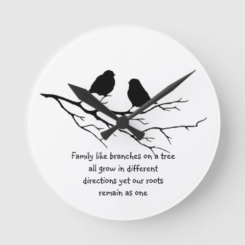 Family like branches on a tree Saying with Birds Round Clock