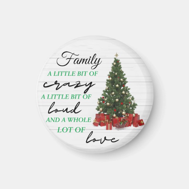 Family Little Bit of Crazy Loud Love Christmas  Magnet (Front)