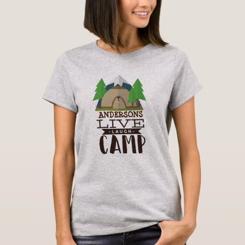 Family Live Laugh Camp Add Name Camping Tent T_Shirt