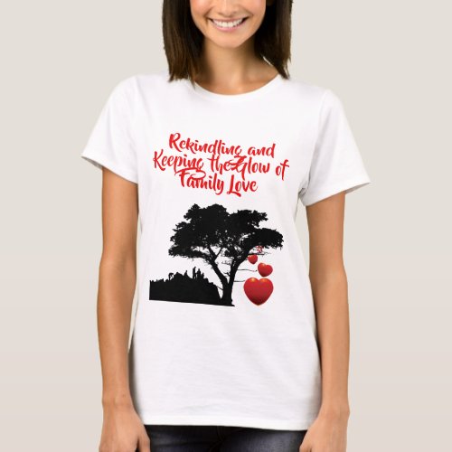 Family Love Family Tree Quote Heart Tree T_Shirt