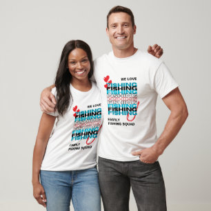 Family LOVE FISHING Team Squad T-Shirt