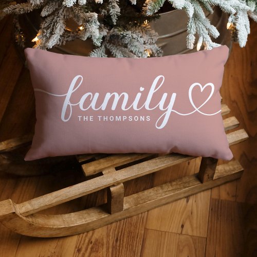 Family Love Script Dusty Rose Custom Monogram Lumbar Pillow