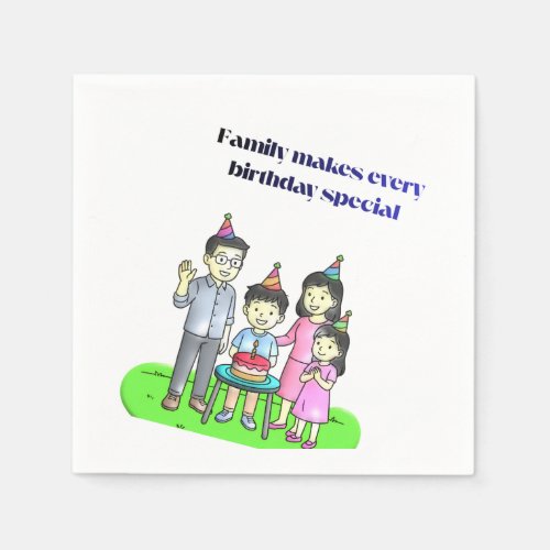 Family Makes Every Birthday Special Custom Paper Napkins