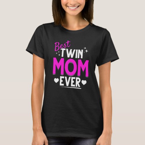 Family Mama Best Twin Mom Mothers Day Twin Parents T_Shirt