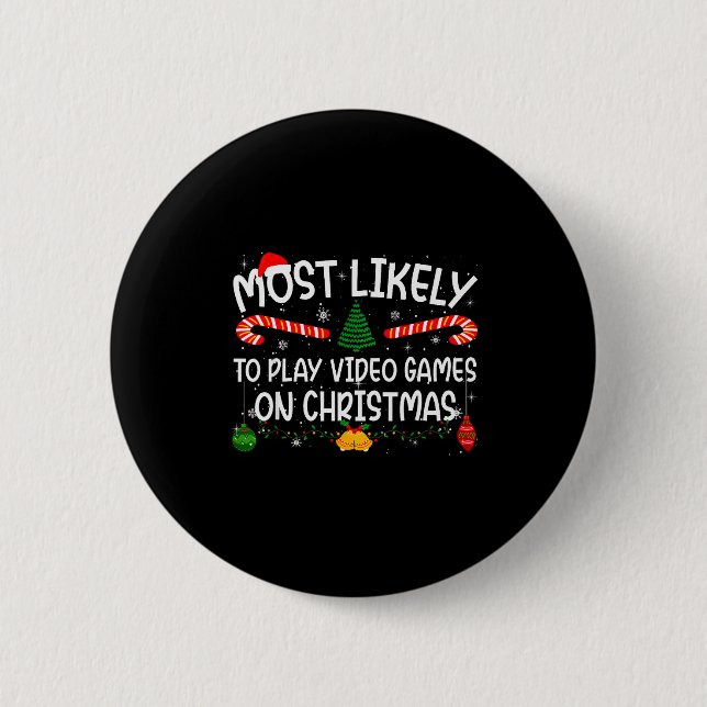 Family Matching Most Likely To Play Video Games On Button (Front)