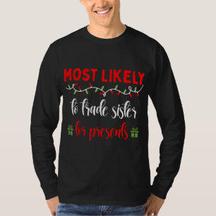 Family Matching PJ Most likely to Trade Sister For T-Shirt