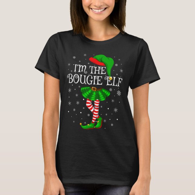 Family Matching Women Girls I'm The Bougie Elf Chr T-Shirt (Front)