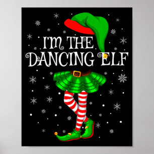 Family Matching Women Girls I'm The Dancing Elf Ch Poster