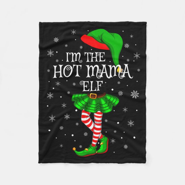 Family Matching Women Girls I'm The Hot Mama Elf C Fleece Blanket (Front)