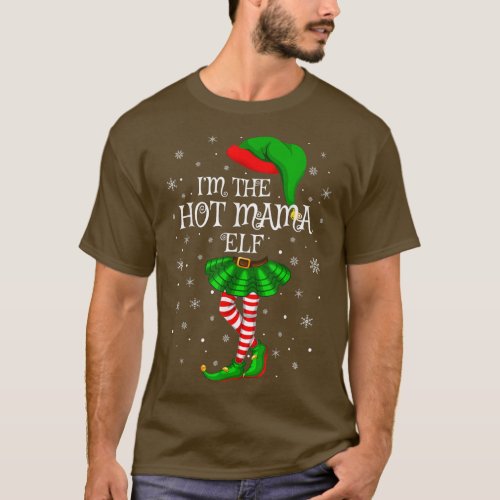 Family Matching Women Girls Im The Hot Mama Elf C T_Shirt