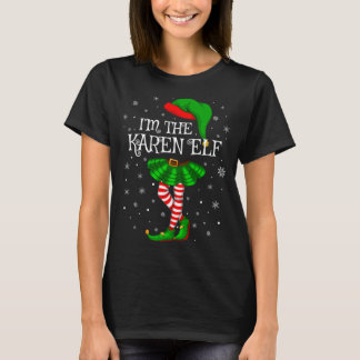Family Matching Women Girls I'm The Karen Elf Chri T-Shirt