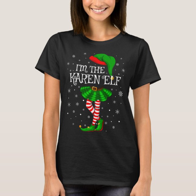 Family Matching Women Girls I'm The Karen Elf Chri T-Shirt (Front)
