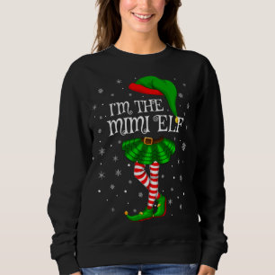 Family Matching Women Girls I'm The Mimi Elf Chris Sweatshirt