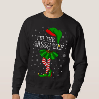 Family Matching Women Girls I'm The Sassy Elf Chri Sweatshirt