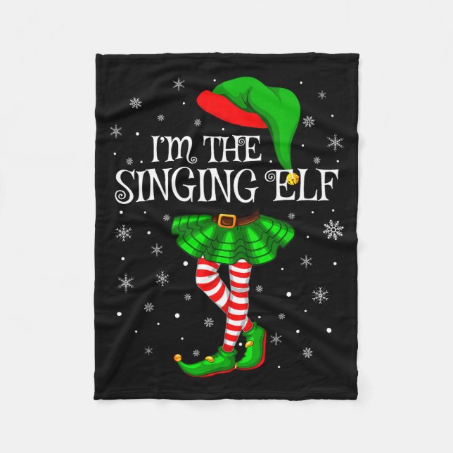 Family Matching Women Girls I'm The Singing Elf Ch Fleece Blanket (Front)