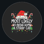 Family Matching Xmas Most Likely To Bring Home A S Classic Round Sticker<br><div class="desc">Family Matching Xmas Most Likely To Bring Home A Stray Cat _1</div>