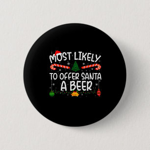Family Matching Xmas Most Likely To Offer Santa A  Button