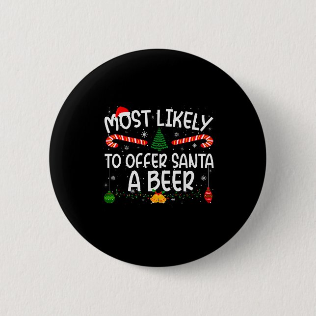 Family Matching Xmas Most Likely To Offer Santa A  Button (Front)