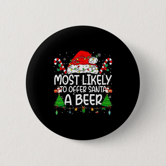 Family Matching Xmas Most Likely To Offer Santa A  Button (Front)