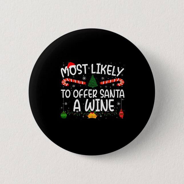 Family Matching Xmas Most Likely To Offer Santa A  Button (Front)