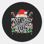 Family Matching Xmas Most Likely To Watch Christma Classic Round Sticker
