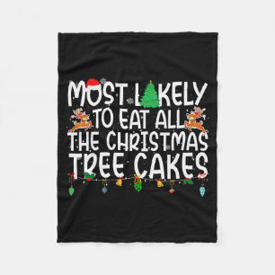 Family Most Likely To Eat All The Christmas Tree C Fleece Blanket