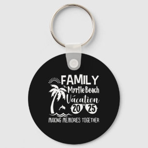 Family Myrtle Beach 2025 Making Memories Together Keychain