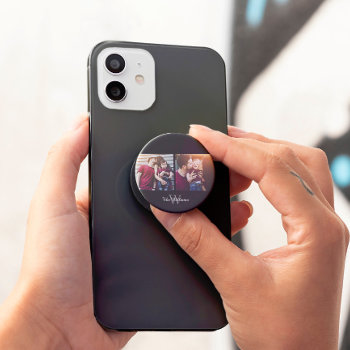 Family Name 2-photo Collage Popsocket by heartlocked at Zazzle