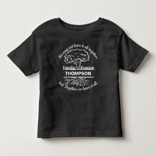  Family Name Family Reunion Tree Roots Toddler T_shirt