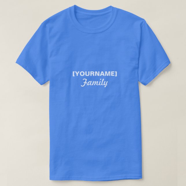 Family name for Reunion or event T-Shirt (Design Front)