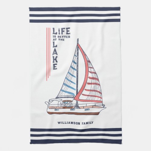 Family Name Nautical Life is Better at the Lake Kitchen Towel