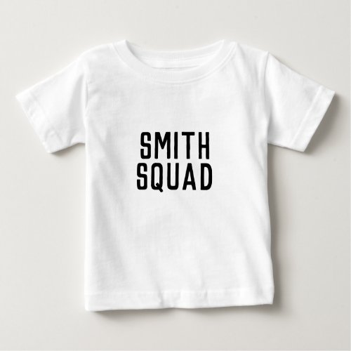 Family Name Squad  Modern Matching Trendy Stylish Baby T_Shirt